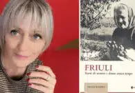 Le storie di uomini e donne senza tempo del Friuli nel libro di Paola Treppo