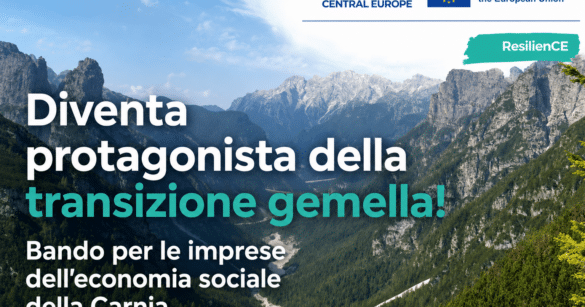Aperto il bando europeo ResilienCE: opportunità per cinque imprese dell’economia sociale della Carnia