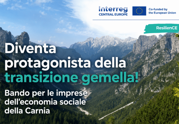 Aperto il bando europeo ResilienCE: opportunità per cinque imprese dell’economia sociale della Carnia